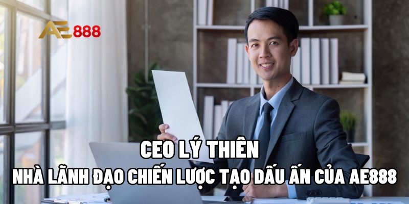 CEO Lý Thiên
