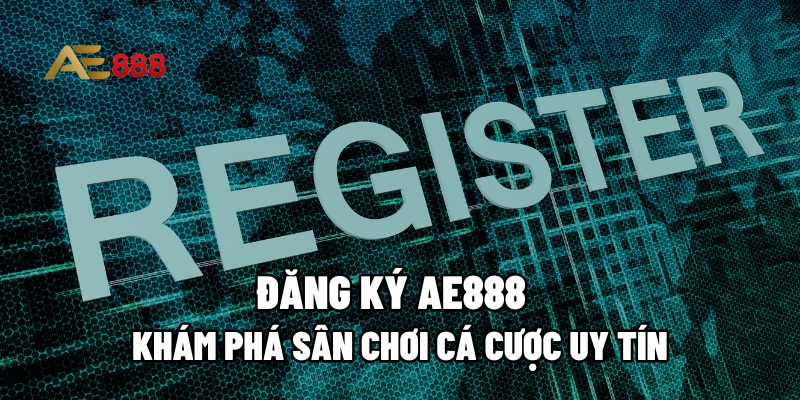 Đăng ký AE888