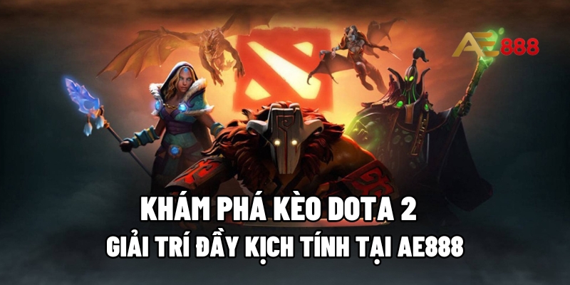 kèo DOTA 2