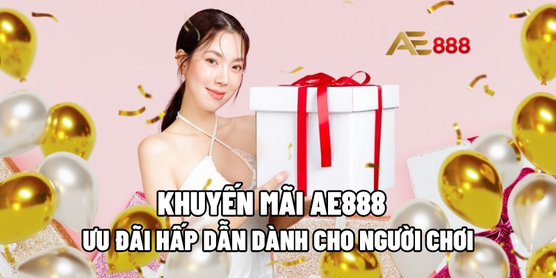 khuyến mãi AE888