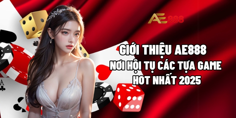 Giới thiệu AE888